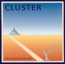 Cluster : First Encounter Tour 1996